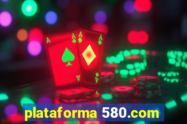 plataforma 580.com